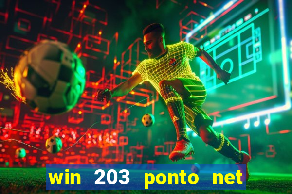 win 203 ponto net jogo download